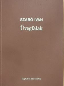 Szabó Iván - Üvegfalak (dedikált példány) [antikvár]