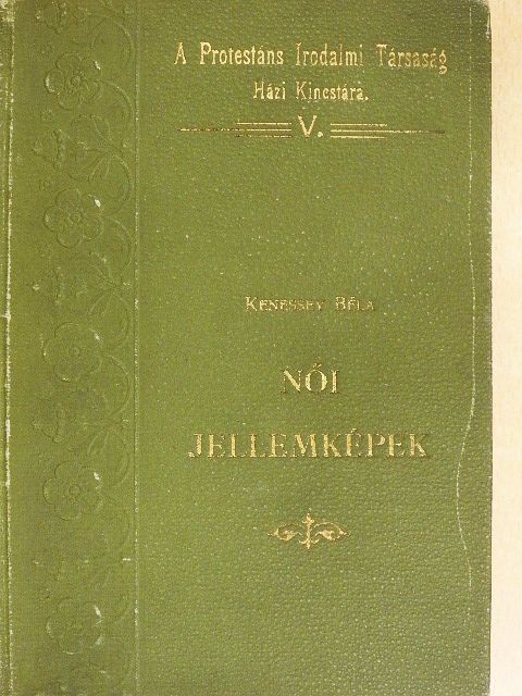 Dr. Kenessey Béla - Női jellemképek [antikvár]
