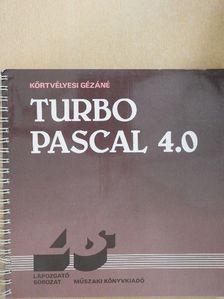 Körtvélyesi Gézáné - Turbo Pascal 4.0 [antikvár]
