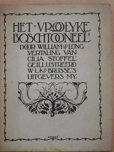 William J. Long - Het vroolijke boschtooneel [antikvár]