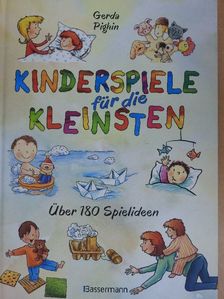 Gerda Pighin - Kinderspiele für die Kleinsten [antikvár]