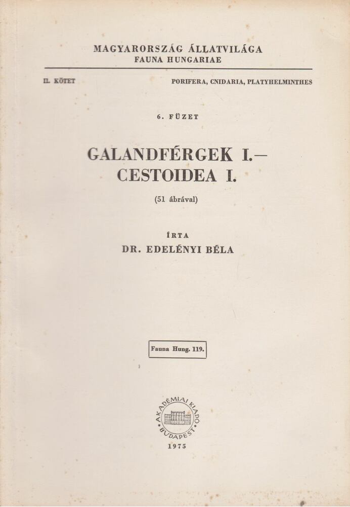 Edelényi Béla - Galandférgek I. - Cestoidea I. [antikvár]