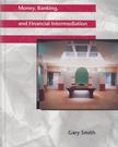 Gary Smith - Money, Banking, and Financial Intermediation [antikvár]