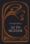 TELEKES BÉLA - Az én múzsám [antikvár]