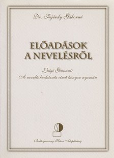 Dr. Fejérdy Gáborné - Előadások a nevelésről [antikvár]