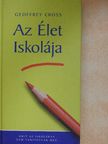 Geoffrey Cross - Az Élet Iskolája [antikvár]