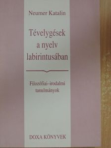 Neumer Katalin - Tévelygések a nyelv labirintusában [antikvár]