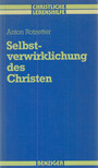 ROTZETTER, ANTON - Selbstverwirklichung des Christen [antikvár]