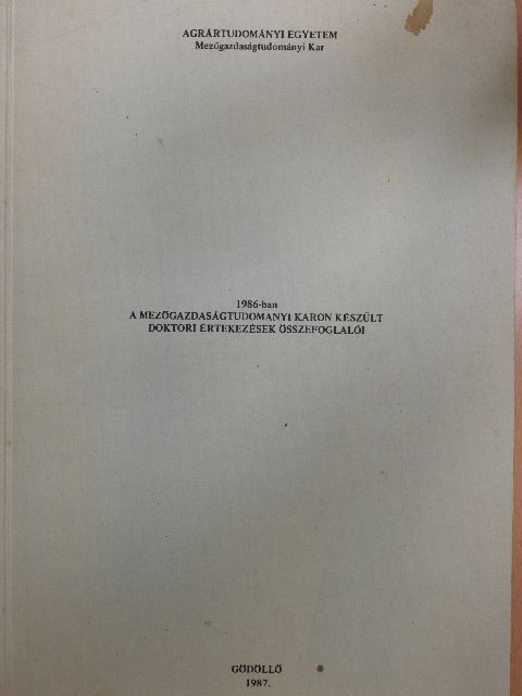 Kovács Alfréd - 1986-ban a Mezőgazdaságtudományi Karon készült doktori értekezések összefoglalói [antikvár]