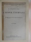 Dr. Pattantyús Á. Géza - A gépek üzemtana [antikvár]