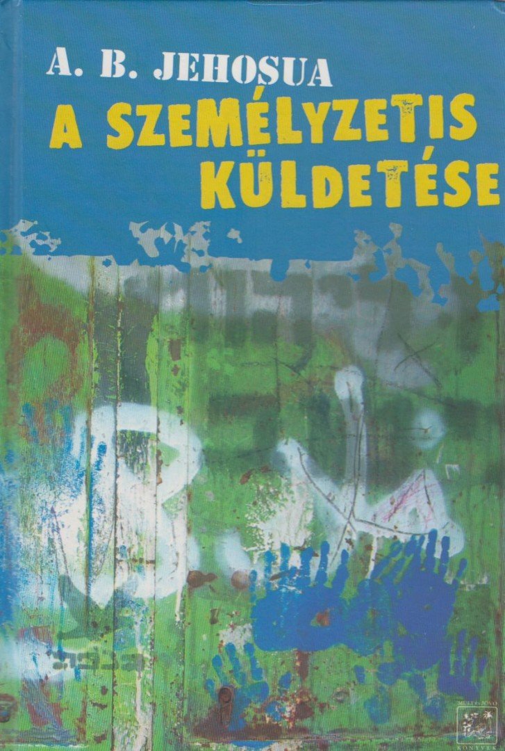 Jehosua, A. B. - A személyzetis küldetése [antikvár]