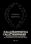GUILLAUME APOLLINAIRE - Kalligrammatika | Calligrammaire