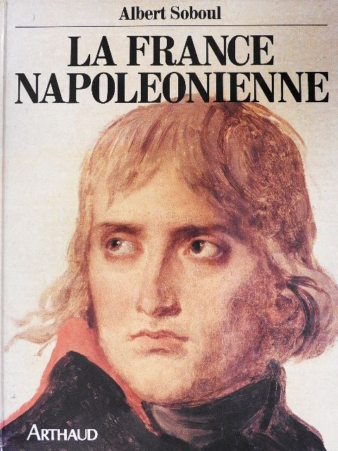 Albert Soboul - La France Napoléonienne [antikvár]