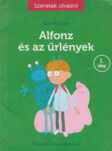 Bartók Imre - Alfonz és az űrlények I. rész [antikvár]