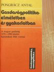 Pongrácz Antal - Gazdaságpolitika - elméletben és gyakorlatban [antikvár]