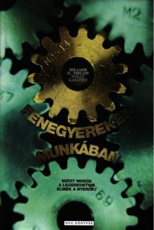 TAYLOR, WILLIAM C., LABARRE P. - Fenegyerekek munkában [antikvár]