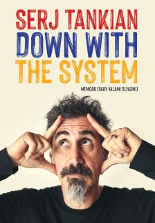 SERJ TANKIAN - Down With The System - Memoár (vagy valami olyasmi) [eKönyv: epub, mobi]
