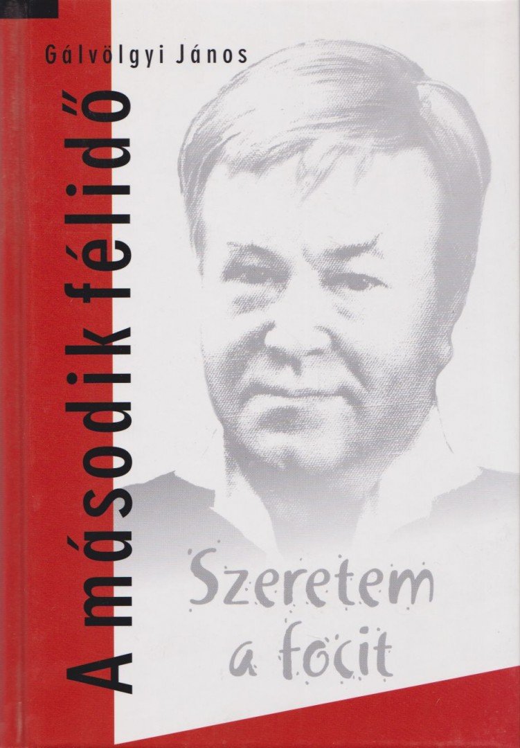 Gálvölgyi János - Szeretem a focit [antikvár]