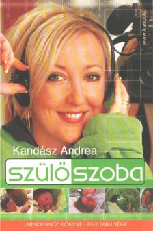Kandász Andrea - Szülőszoba [antikvár]