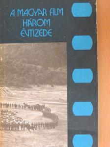 A magyar film három évtizede [antikvár]