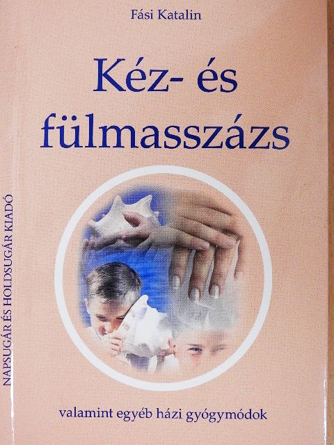 Fási Katalin - Kéz- és fülmasszázs [antikvár]