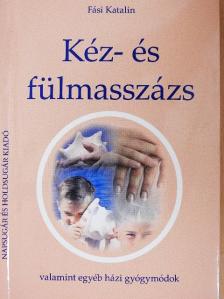 Fási Katalin - Kéz- és fülmasszázs [antikvár]