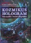 Jude Currivan - Kozmikus hologram [antikvár]