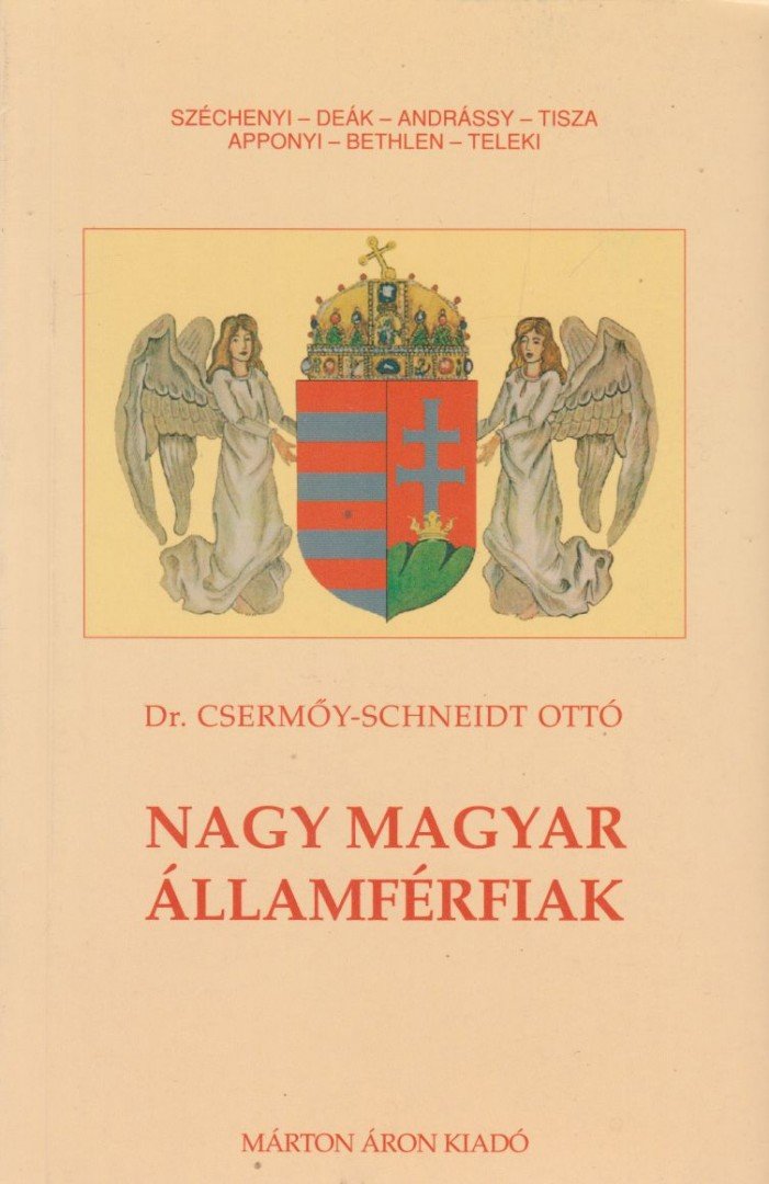 Csermőy-Schneidt Ottó - Nagy magyar államférfiak [antikvár]