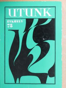 Bálint Tibor - Utunk évkönyv 1975 [antikvár]