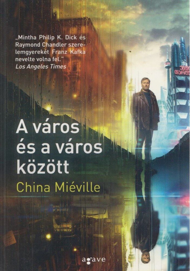 China Miéville - A város és a város között [antikvár]