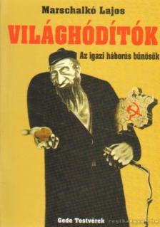 Marschalkó Lajos - Világhódítók [antikvár]