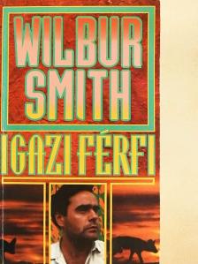 Wilbur Smith - Igazi férfi [antikvár]