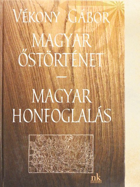 Vékony Gábor - Magyar őstörténet/Magyar honfoglalás [antikvár]