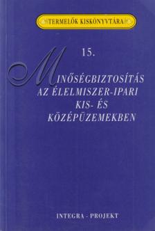 Szenes Endréné dr. - Minőségbiztosítás az élelmiszer-ipari kis- és középüzemekben [antikvár]