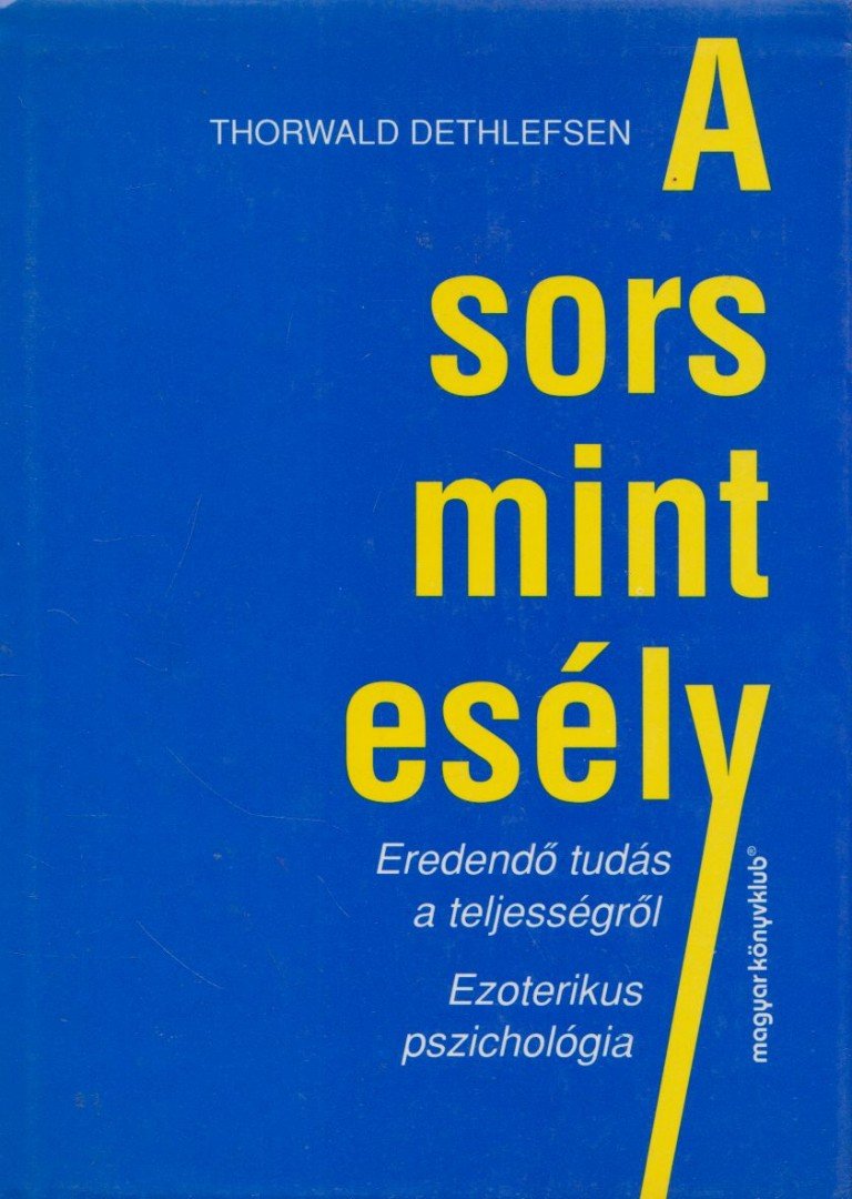 Thorwald Dethlefsen - A sors mint esély [antikvár]