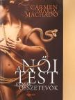 Carmen Maria Machado - A női test és más összetevők [antikvár]