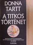 Donna Tartt - A titkos történet [antikvár]