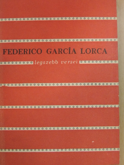 Federico García Lorca - Federico García Lorca legszebb versei [antikvár]