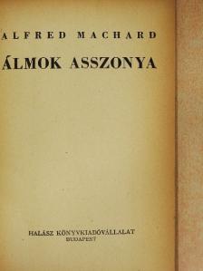 Alfred Machard - Álmok asszonya [antikvár]