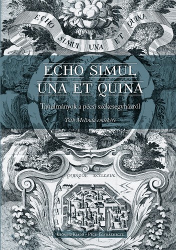 Heidl György, Raffay Endre, Tüskés Anna (szerk.) - Echo simul una et quina [eKönyv: pdf]