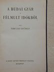 Tarczai György - A budai gyár/Félmult időkből [antikvár]