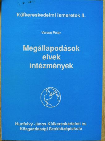 Veress Péter - Külkereskedelmi ismeretek II. [antikvár]