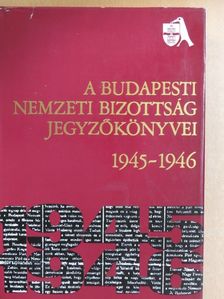 A Budapesti Nemzeti Bizottság jegyzőkönyvei [antikvár]