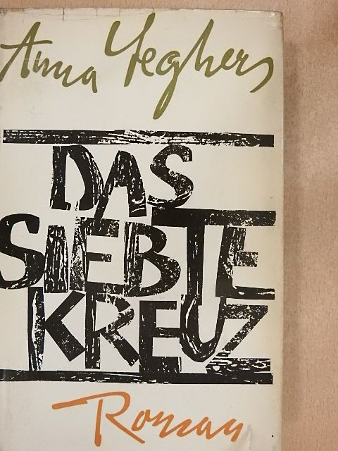 Anna Seghers - Das siebte Kreuz [antikvár]