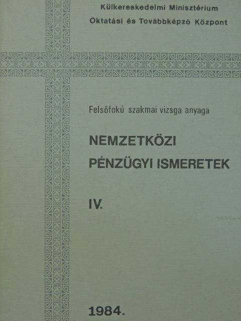 Lőrincné Dr. Istvánffy Hajna - Nemzetközi pénzügyi ismeretek IV. [antikvár]