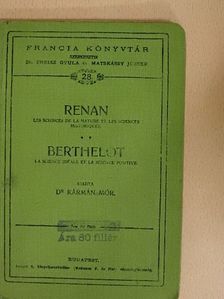 Berthelot - Les sciences de la nature et les sciences historiques/La science idéale et la science positive [antikvár]