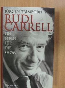 Jürgen Trimborn - Rudi Carrell [antikvár]