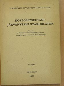 Közegészségtani-járványtani gyakorlatok [antikvár]