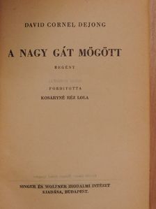 David Cornel DeJong - A nagy gát mögött [antikvár]