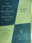 Die Religion in Geschichte und Gegenwart III. [antikvár]